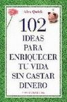 102 IDEAS PARA ENRIQUECER TU VIDA SIN GASTAR DINER