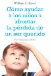 COMO AYUDAR A LOS NIÑOS A AFRONTAR LA PERDIDA DE U