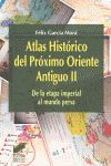 ATLAS HISTÓRICO DEL PRÓXIMO ORIENTE ANTIGUO II