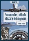 FUNDAMENTOS, MÉTODO E HISTORIA DE LA INGENIERÍA