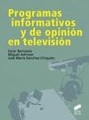 PROGRAMAS INFORMATIVOS Y DE OPINION EN TELEVISION