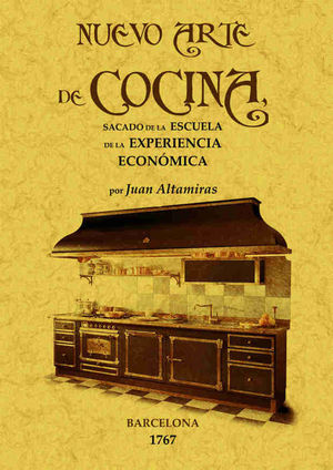 NUEVO ARTE DE COCINA: SACADO DE LA ESCUELA DE LA E