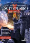 VIAJE POR LA HISTORIA TEMPLARIOS ESPAÑA