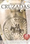 CRUZADAS, BREVE HISTORIA -NUEVA EDICION-