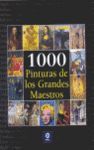 1000 PINTURAS DE LOS GRANDES MAESTROS