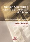 GESTIÓN COMERCIAL Y SERVICIO DE ATENCIÓN AL CLIENTE