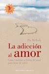 ADICCION AL AMOR, LA (N.E.)