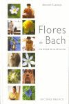 FLORES DE BACH. UNA TERAPIA DE LAS EMOCIONES