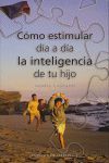 COMO ESTIMULAR DIA A DIA LA INTELIGENCIA HIJO