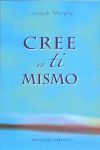 CREE EN TI MISMO