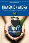 TRANSICIÓN AHORA: 2012 Y MÁS ALLÁ