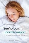 SUEÑO CON ¡DORMIR MEJOR!