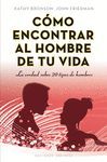 COMO ENCONTRAR AL HOMBRE DE TU VIDA