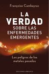 VERDAD SOBRE LAS ENFERMEDADES EMERGENTES, LA