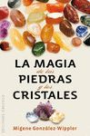 MAGIA DE LAS PIEDRAS Y LOS CRISTALES, LA