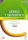 LÉXICO Y GRAMÁTICA PARA HABLANTES DE ALEMÁN 1, A1-A2