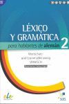LÉXICO Y GRAMÁTICA PARA HABLANTES DE ALEMÁN 2, B1-B2