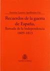 RECUERDOS DE LA GUERRA DE ESPAÑA, LLAMADA DE LA INDEPENDENCIA, 1809-1813