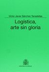 LOGÍSTICA, ARTE SIN GLORIA