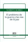 PROBLEMA DE LA GUERRA Y LAS VIAS DE LA PAZ,EL