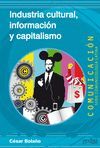 INDUSTRIA CULTURAL, INFORMACIÓN Y CAPITALISMO