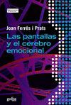 PANTALLAS Y EL CEREBRO EMOCIONAL,LAS