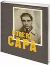 ROBERT CAPA.LAS HUELLAS DE UNA LEYENDA