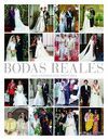 BODAS REALES: HISTORIA Y GLAMOUR EN LAS CASAS REALES EUROPEAS