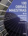 100 OBRAS MAESTRAS DE LA ARQUITECTURA ESPAÑOLA