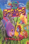 3D POP-UPS UN MUNDO DE BICHOS
