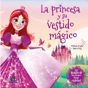 PRINCESA Y SU VESTIDO MAGICO. LA (MINI LIBROS)