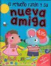EL PEQUEÑO RATÓN Y SU NUEVA AMIGA