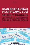 SALUD Y TRABAJO. LOS NUEVOS Y EMERGENTES RIESGOS PSICOSOCIALES