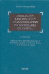 DISOLUCIÓN, LIQUIDACIÓN Y TRANSFORMACIÓN DE SOCIEDADES DE CAPITAL 2 EDICIÓN