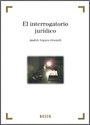 INTERROGATORIO JURIDICO, 1ª EDICIÓN 2012