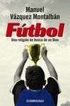 FUTBOL. UNA RELIGION EN BUSCA DE UN DIOS
