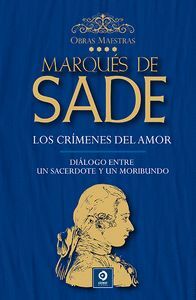 MARQUÉS DE SADE IV: LOS CRÍMENES DEL AMOR / DIÁLOGO ENTRE UN SACERDOTE Y UN MORI