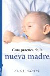 GUIA PRACTICA DE LA NUEVA MADRE