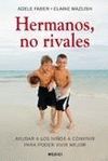 HERMANOS NO RIVALES