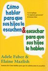 COMO HABLAR PARA QUE SUS HIJOS ESCUCHEN Y ESCUCHAR PARA HAB