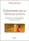 COMUNICARSE CON UN ALZHEIMER PROXIMO
