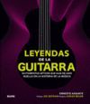 LEYENDAS DE LA GUITARRA