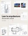 LEER LA ARQUITECTURA. DICCIONARIO VISUAL