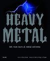 HEAVY METAL. DEL ROCK DURO AL METAL EXTREMO