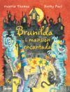 BRUJA BRUNILDA Y LA MANSIÓN ENCANTADA