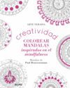 CREATIVIDAD. COLOREAR MANDALAS INSPIRADOS EN EL MINDFULNESS