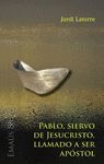 PABLO, SIERVO DE JESUCRISTO, LLAMADO A SER APOSTOL