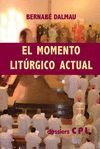 EL MOMENTO LITURGICO ACTUAL