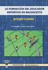 LA FORMACION EDUCADOR DEPORTIVO EN BALONCESTO(BLOQ