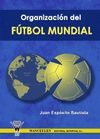 LA ORGANIZACION DEL FUTBOL MUNDIAL